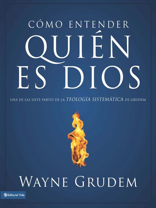 Title details for Cómo entender quien es Dios by Wayne A. Grudem - Available